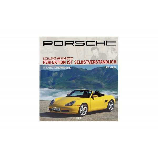 Porsche 1981-2007 - Perfektion ist selbstverständlich - Band 3 - von Karl Ludvigsen
