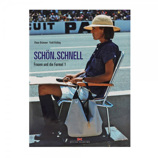 Schön. Schnell. Frauen und die Formel 1 von Elmar Brümmer