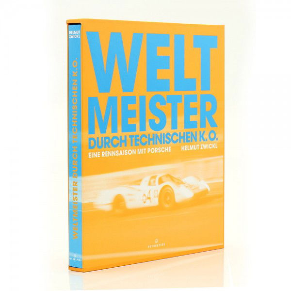 Weltmeister durch technischen K.O. Eine Rennsaison mit Porsche