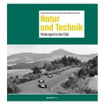 Natur und Technik - Motorsport in der Eifel - von Jörg-Thomas Födisch, Michael Behrndt